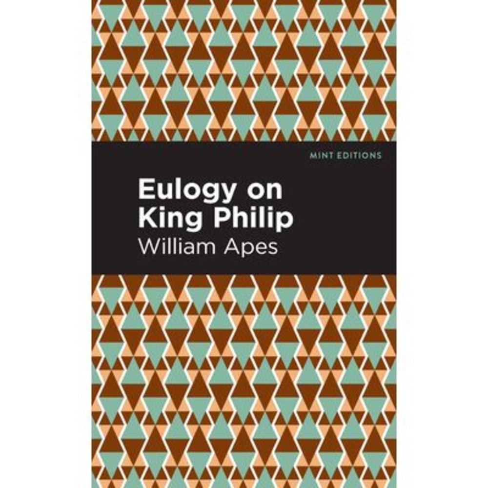 Eulogy on King Philip -- William Apes